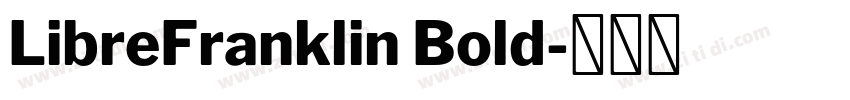 LibreFranklin Bold字体转换